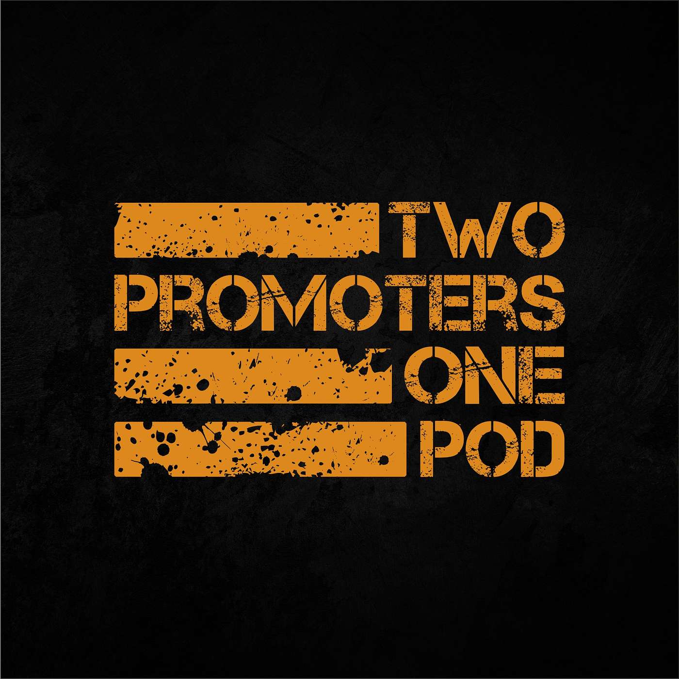 Two Promoters One Pod — the original orange and black podcast artwork